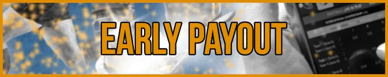 2 Up  Early Payout banner