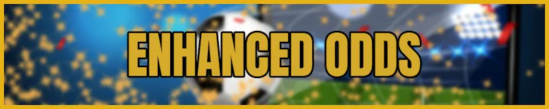 enhanced odds banner