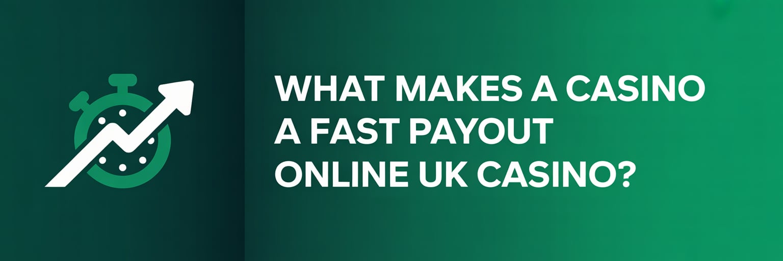 What Makes a Casino Fast Payout